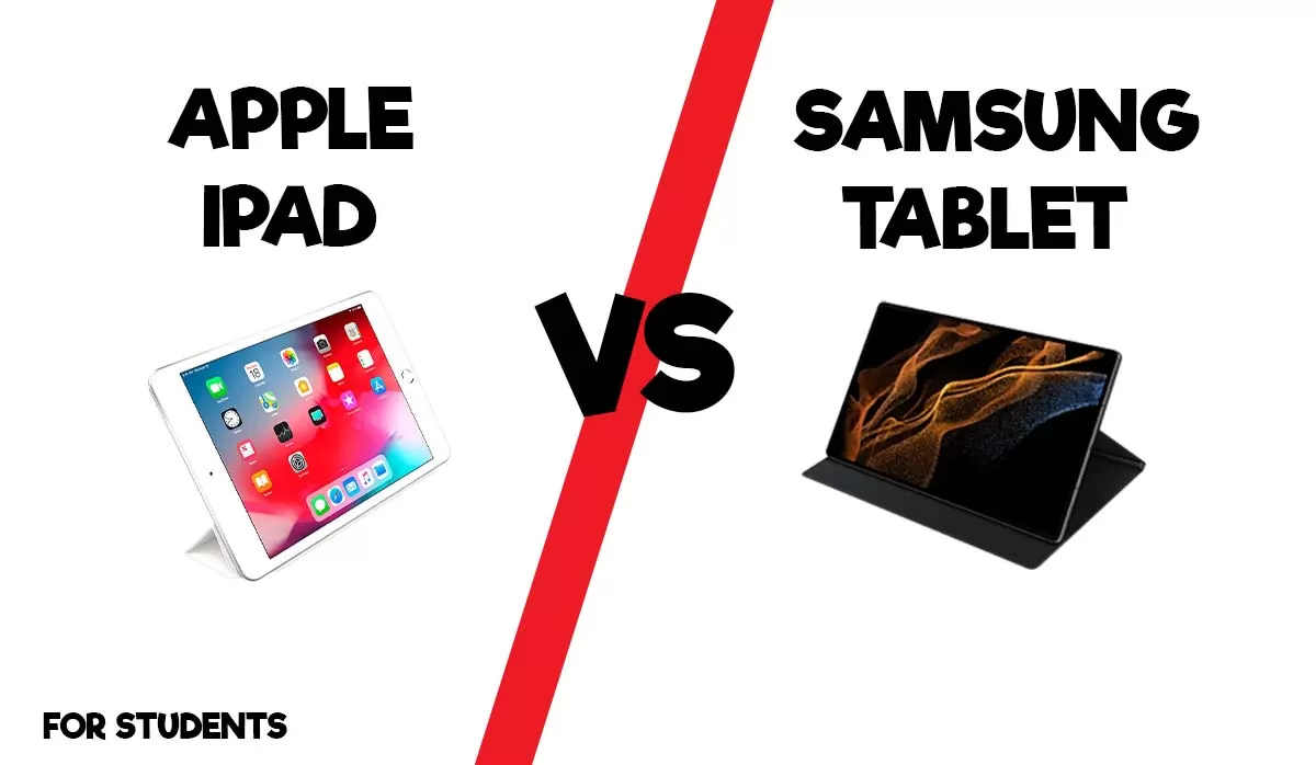 Best iPad vs. Samsung Tablet for Students